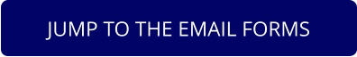 JUMP TO THE EMAIL FORMS
